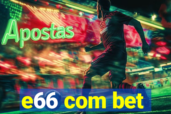 e66 com bet